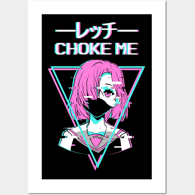 Choke Me Anime Girl Japanese Vaporwave Aesthetic Wall Art by Alex21